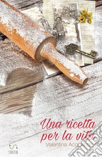 Una ricetta per la vita libro
