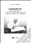 Laudato si'. Ambiente e diritti nella enciclica di Papa Francesco sulla cura della casa comune libro di Alboretti Carmine