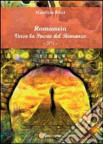 Romansìa. Verso la poesia del romanzo. Vol. 1: Nostalgismo libro