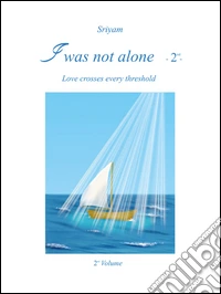 I was not alone. Vol. 2
