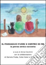 Il paesaggio fuori e dentro di me libro