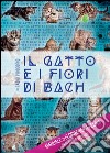 Il gatto e i fiori di Bach libro di Procopio Fabio