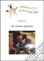 Un amore spezzato libro