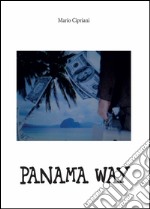 Panama way libro