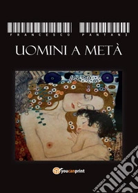 Uomini a metà libro