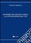 Rapporti tra Stato e Chiesa. La conciliazione del 1929 libro di Gaglianese Vincenzo