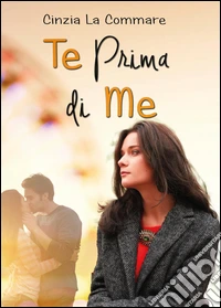 Te prima di me
