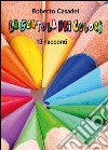 La scatola dei colori libro di Casadei Roberto