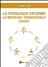 La patologia secondo la medicina tradizionale cinese libro