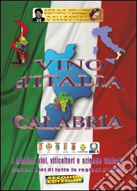 Vino d'Italia. Calabria libro