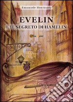 Evelin e il segreto di Hamelin libro