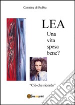 Lea, una vita spesa bene? libro