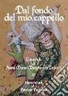 Dal fondo del mio cappello libro di Zanetti Anna Maria Margherita