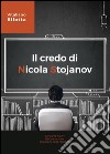 Il credo di Nicola Stojanov libro