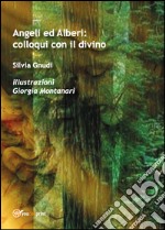 Angeli ed Alberi: colloqui con il divino