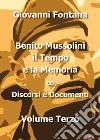 Benito Mussolini. Il tempo e la memoria. Vol. 3: Discorsi e documenti libro