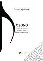 Ozono. Civilitas, humanitas, ecologia, sintesi, infinito per pianoforte