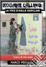 Kobane calling: la voce di Balla Abdullah! libro