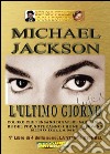 Michael Jackson. Vol. 1: L' ultimo giorno libro