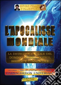 L'apocalisse mondiale. Harmaghedon universale. Vol. 2 libro