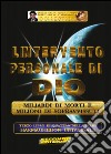 L'intervento personale di Dio. Milioni di morti e milioni di sopravvissuti. Harmaghedon universale. Vol. 3 libro