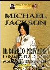 Michael Jackson. Vol. 3: Il diario privato. I segreti più intimi libro