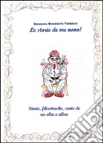 Le storie de me nono!. Vol. 1 libro