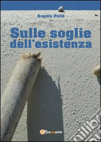 Sulle soglie dell'esistenza libro
