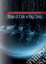 Basi di dati e big data: come estrarre valore dai propri dati libro