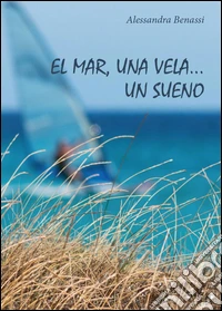 El Mar, una vela... Un sueno libro