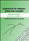 Traiettorie di sviluppo della psicoanalisi. Sull'interazione tra teoria e pratica libro