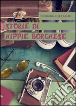 Storie di hippie borghese