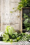 Il piccolo libro delle ricette dell'orto libro