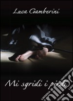 Mi sgridi i piedi libro