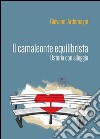 Il camaleonte equilibrista. Osteria con alloggio libro di Ardemagni Giovanni