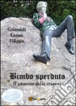 Bimbo sperduto libro