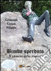 Bimbo sperduto libro di Lanna Filippo