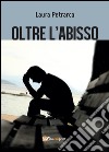 Oltre l'abisso libro