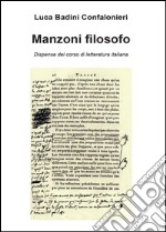 Manzoni filosofo. Dispense del corso di letteratura italiana