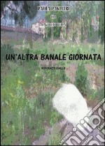 Un'altra banale giornata