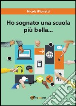 Ho sognato una scuola più bella libro