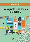 Ho sognato una scuola più bella libro