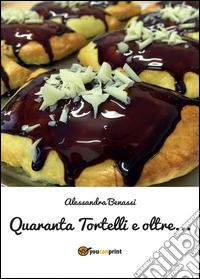 Quaranta tortelli e oltre...