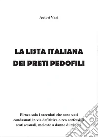 La lista italiana dei preti pedofili libro