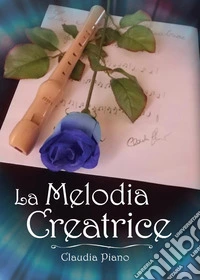 La melodia creatrice libro