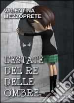 L'estate del re delle ombre