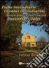 Fiabe incendiarie-Cuentos incendiarios-Incendiary tales. Ediz. multilingue libro