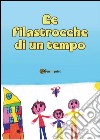 Le filastrocche di un tempo libro