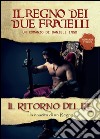 Il ritorno del re. Il regno dei due fratelli libro di Ingo Daniele