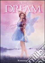 Dream. Il sogno delle fate libro